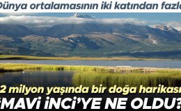 2 milyon yaşındaki doğa harikası ‘Mavi İnci’ye ne oldu? Dünya ortalamasının iki katından fazla…