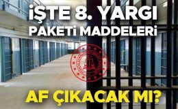 AF ÇIKACAK MI 2024 (SON DURUM) | 8. Yargı Paketi ne zaman çıkacak, maddeleri neler, denetimli serbestlik olacak mı? Yeni yargı paketi ile genel af beklentisi… Son viraja girildi!
