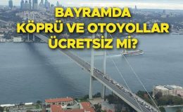 BAYRAMDA KÖPRÜ VE OTOYOLLAR ÜCRETSİZ Mİ 2024 SON DAKİKA || Ramazan Bayramı’nda hangi yollar ücretsiz? Avrasya Tüneli, Osmangazi Köprüsü ve Kuzey Marmara bedava mı? Bakan Uraloğlu açıkladı!