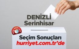 DENİZLİ – Serinhisar SEÇİM SONUÇLARI EKRANI 2024 | Denizli, Serinhisar 31 Mart belediye yerel seçim sonuçları ve oy oranları Hurriyet.com.tr seçim sayfasında olacak