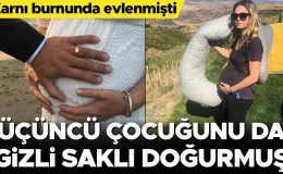 Karnı burnunda evlenmişti… Üçüncü çocuğu da gizlice doğurmuş