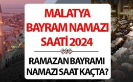 Malatya bayram namazı saati 2024 | 10 Nisan Malatya’da Ramazan Bayramı namazı saat kaçta, ne zaman kılınacak? Diyanet Malatya bayram namazı saatleri!