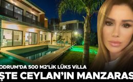 Bodrum’da 500 m2’lik villa… İşte Ceylan’ın manzarası
