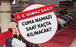 CUMA NAMAZI SAATİ İSTANBUL ANKARA İZMİR | 10 Mayıs cuma namazı kaçta? Cuma namazı nasıl kılınır, kaç rekat? Diyanet ile tüm illerin (81 il) cuma namazı saatleri ve kılınış bilgisi!