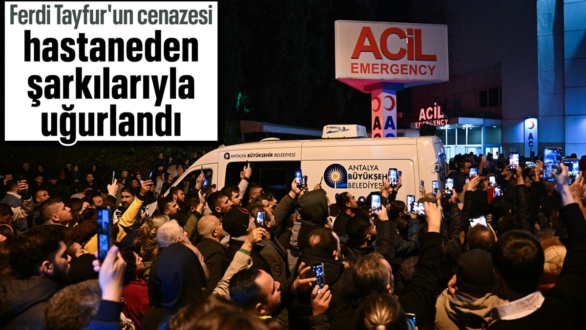 Antalya’da vefat eden Ferdi Tayfur, şarkılarıyla uğurlandı